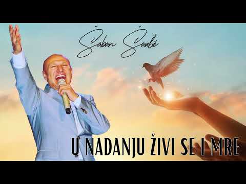 Šaban Šaulić - U nadanju živi se i mre (UŽIVO)