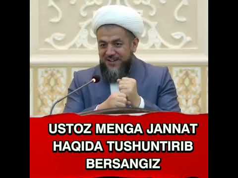 Yosh bola "Ustoz menga jannat haqida tushuntirib bersangiz"deb murojat qildi | Jannat haqida 2022