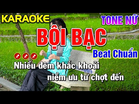 Bội Bạc Karaoke Bolero Nhạc Sống Tone Nữ ( BEAT CHUẨN ) | Nàng Thơ Karaoke