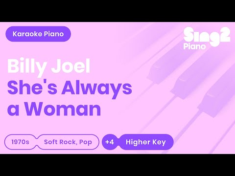 Billy Joel – She’s Always a Woman (Higher Key) Piano Karaoke