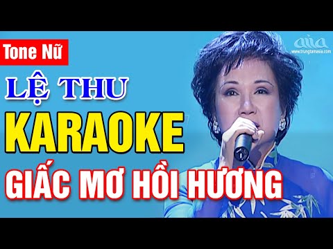 Karaoke Giấc Mơ Hồi Hương Tone Nữ – Lệ Thu Asia