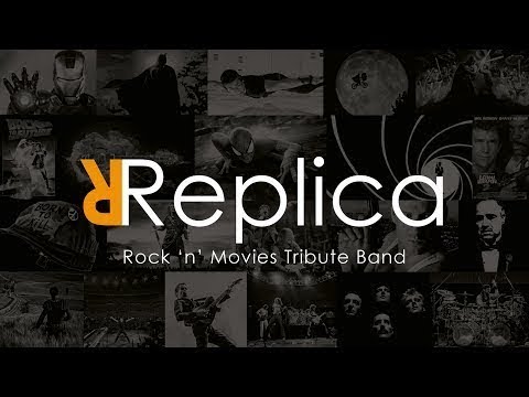 Replica Rock n  Movies Tribute Band