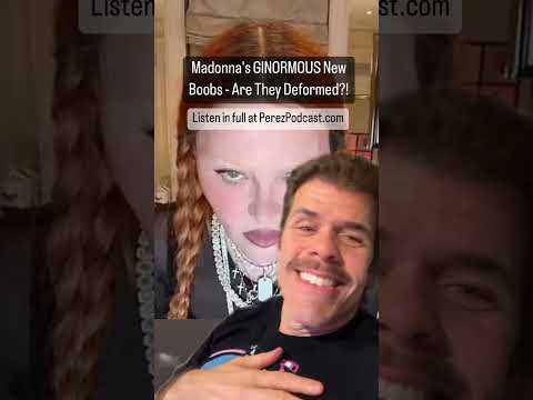 #Madonna’s GINORMOUS New Boobs – Are They Deformed?! | Perez Hilton