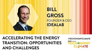 Accelerating the Energy Transition: Opportunities and Challenges with Bill Gross