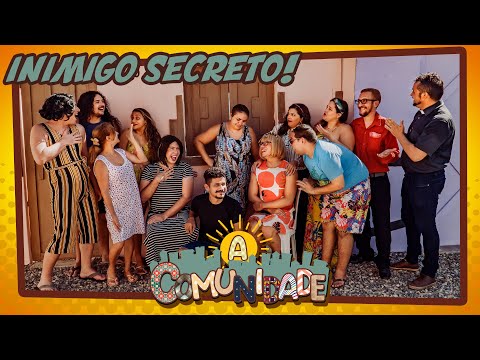 A COMUNIDADE - INIMIGO SECRETO!