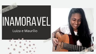 Inamoravel - Luiza e Maurílio / Cover Regina Cardoso
