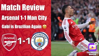 Arsenal 1-1 Man City | Martinelli is Brazilian Again!!| Match Review |