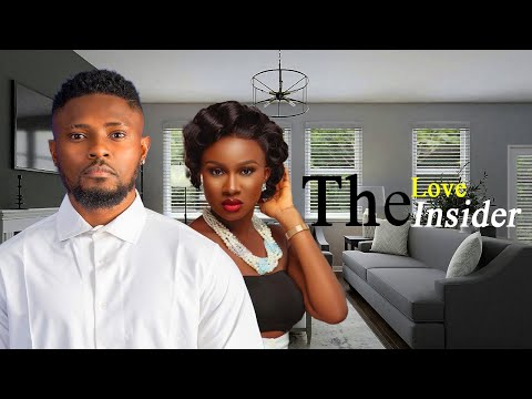 THE LOVE INSIDER  - Maurice Sam and Sonia Uche New Romantic Nollywood Movies 2025