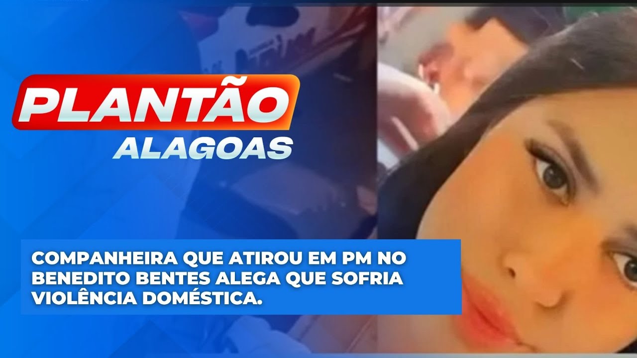 Companheira que atirou em PM no Benedito Bentes alega que sofria violência doméstica.