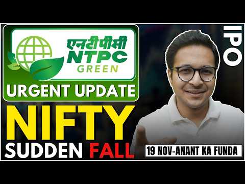 NTPC Green Energy IPO - Urgent update | Nifty sudden fall? | 19/11/2024