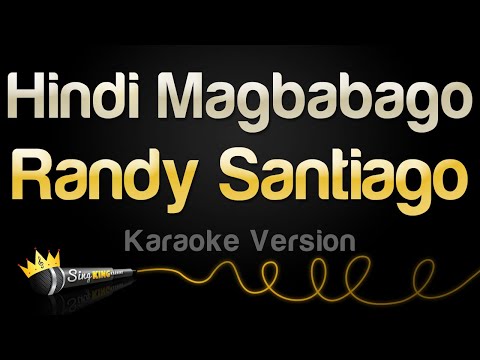 Randy Santiago – Hindi Magbabago (Karaoke Version)