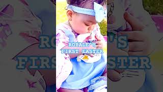 ROYALE'S FIRST EASTER EVER...