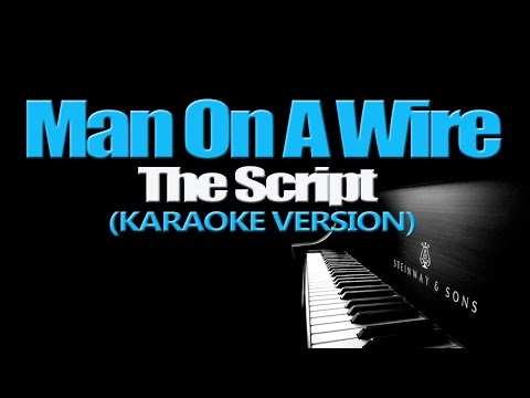 MAN ON A WIRE – The Script (KARAOKE VERSION)