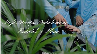 Majlis Resepsi Perkahwinan Farhatul & Ilham (FULL HIGHLIGHT)