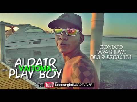 Aldair Playboy - Vai Toma
