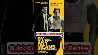 By Any Means | Quick Out Of Theater Review (MARK WAHKBERG AS A MAFIA HITMAN!)