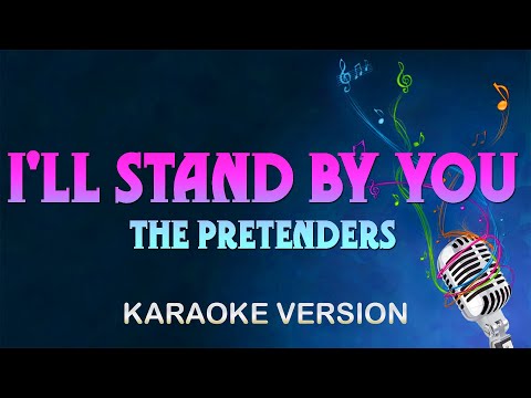 The Pretenders – I’ll Stand By You (Karaoke)