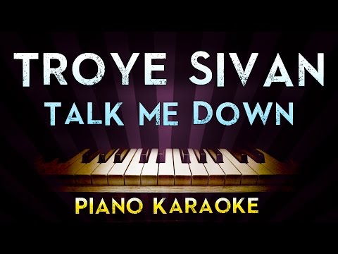 Troye Sivan – TALK ME DOWN |  Higher Key Piano Karaoke Instrumental Lyrics Cover Sing Along