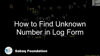 How to Find Unknown Number in Log Form