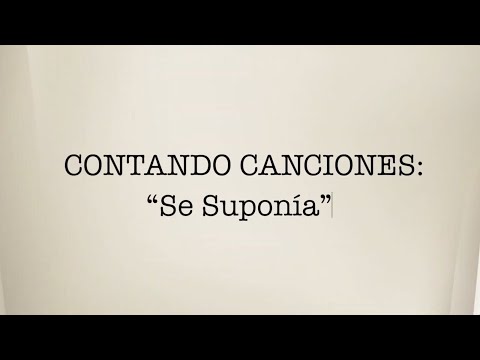 Contando Canciones - "Se Suponía"