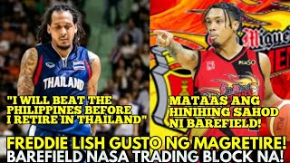 SEDRICK BAREFIELD NASA MAY TRADING BLOCK NA | FREDDIE LISH GUSTO NG MAG RETIRE SA THAILAND