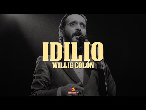 Willie Colon - Idilio || Vídeo con letra
