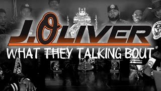 J. Oliver - What They Talking Bout