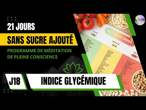 J18 - Méditation Indice glycémique | PROGRAMME GRATUIT 21 JOURS SANS SUCRE AJOUTÉ