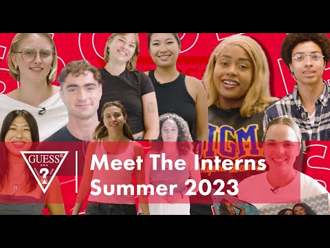 Meet The Interns | GUESS Internship Program 2023