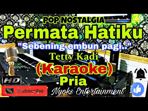 PERMATA HATI - Tetty Kadi (Karaoke) Nostalgia || Nada Pria || BES=DO