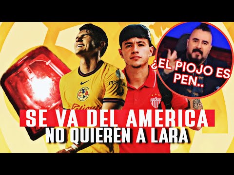 🔥🦅 LA PELE4 DE CALDERON Y LARA | ¿SE DESPIDE DEL AMERICA? | LARA BORRADO DEL AMÉ