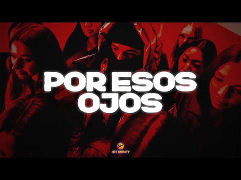 Fuerza Regida - POR ESOS OJOS || Vídeo con letra