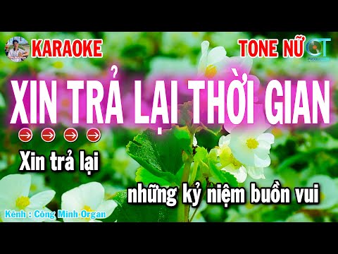 Nhạc Sống 2025 Xin Trả Lại Thời Gian Tone Nữ Karaoke