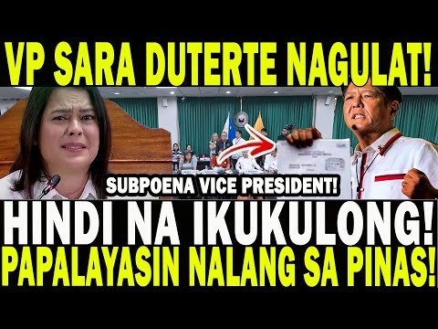 SUBPOENA VICE PRESIDENT! VP SARA DUTERTE NAGULAT! HINDI NA IKUKULONG! PAPALAYASIN NALANG SA PINAS!