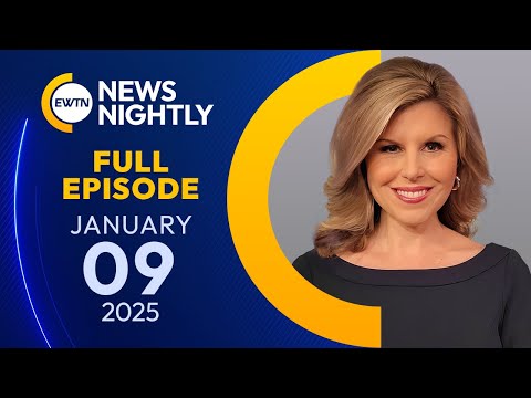 EWTN News Nightly | Thursday, January 9, 2025