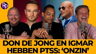 Igmar loopt emotioneel weg & Don de Jong is terug: 'PTSS is onzin'