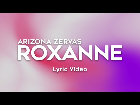 Arizona Zervas - Roxanne (Lyrics) [Tik Tok Song]