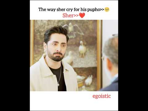 He🥺#egoistic #trending #viralshort #pakistanidrama #sher #danishtaimoor #sarakhan #yt #shorts