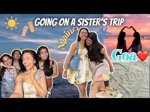 Going on a sister’s trip again😍✨❤️🫶🏻Goa Vlog🧜🐙🦑🐟||Yashasvi Rajpoot|| 