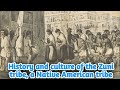 Zuni Tribe History and Culture