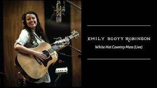 Emily Scott Robinson - "White Hot Country Mess (Live Version)" (Official Visualizer)