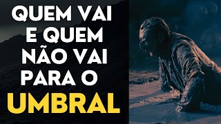 TODOS QUE MORREM VÃO PARA O UMBRAL? I Canal Espírita Responde #167