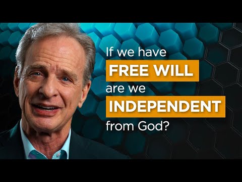 If We Have Free Will, Are We Independent from God?