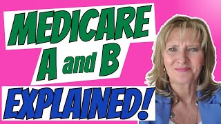 Medicare A and B EXPLAINED!