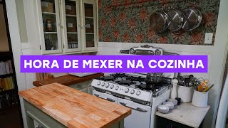 HORA DE MEXER NA COZINHA | Cozinha Repaginada