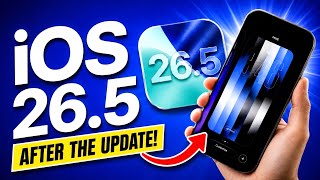 iOS 26.5 - AFTER The Update!