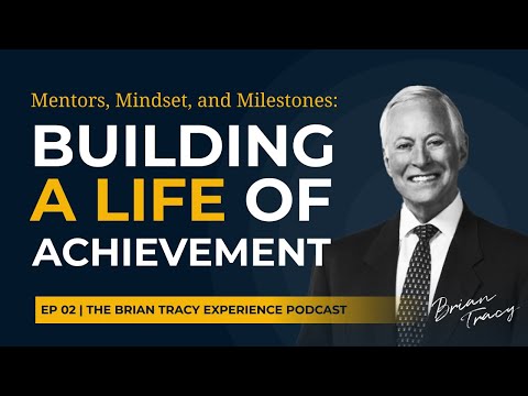 How Brian Tracy Built a Life of Success from Nothing (His Personal Blueprint)