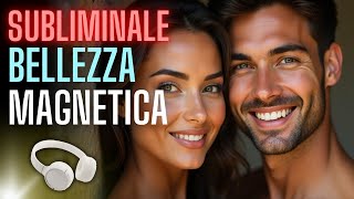 Diventa Magnetico: Audio per Bellezza, Carisma e Sicurezza | Unisex