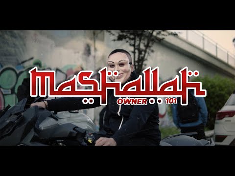 OWNER 101 - MASHALLAH &nbsp;(Official Music Video)