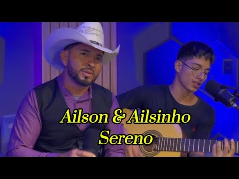 Ailson & Ailsinho- Sereno